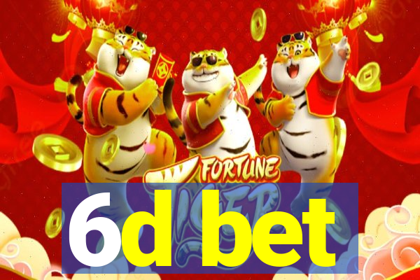 6d bet